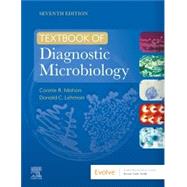Textbook of Diagnostic Microbiology by Connie Mahon; Donald Lehman, 9780323829977