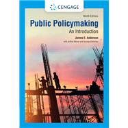 Public Policymaking by Anderson, James E.; Moyer, Jeffrey; Chichirau, George, 9780357659977