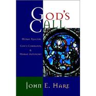 God's Call : Moral Realism, God's Commands, and Human Autonomy by Hare, John E., 9780802849977