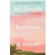 Summer A Novel by Smith, Ali, 9781101969977