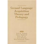 Second Language Acquisition Theory and Pedagogy by Eckman,Fred R.;Eckman,Fred R., 9781138839977