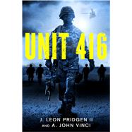 Unit 416 by Pridgen, Leon; Vinci, Anthony, 9781250089977