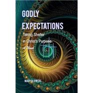 Godly Expectations by Blowers, Mary, 9781522889977