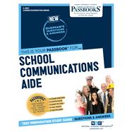 School Communications Aide (C-4997) Passbooks Study Guide by Unknown, 9781731849977
