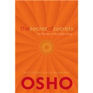 The Secret of Secrets The Secrets of the Golden Flower by Osho, 9781780289977