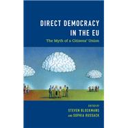 Direct Democracy in the EU The Myth of a Citizens' Union by Blockmans, Steven; Russack, Sophia, 9781786609977
