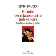 Histoire des relations entre juifs et noirs by Edith Bruder, 9782226469977