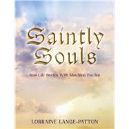 Saintly Souls Real-Life Stories With Matching Puzzles by Lange-Patton, Lorraine, 9798350989977