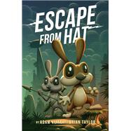 Escape from Hat by Kline, Adam; Taylor, Brian, 9780062839978
