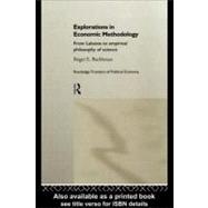 Explorations in Economic Methodology: From Lakatos to Empirical Philosophy of Science by Backhouse, Roger E., 9780203029978