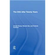 The Oau After Twenty Years by Amadu Sesay; Olusola Ojo; Orobola Fasehun, 9780367309978