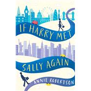 If Harry Met Sally Again by Annie Robertson, 9781409189978