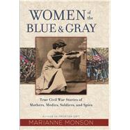 Women of the Blue & Gray by Monson, Marianne, 9781432859978