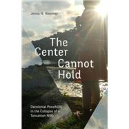 The Center Cannot Hold by Jenna N. Hanchey, 9781478019978