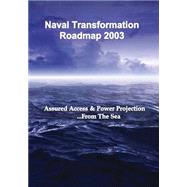 Naval Transformation Roadmap 2003 by Department of the Navy; U.S. Marine Corps, 9781508499978