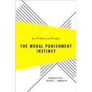 The Moral Punishment Instinct by van Prooijen, Jan-Willem, 9780190609979