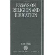 Essays on Religion and Education by Hare, R. M., 9780198249979