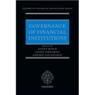 Governance of Financial Institutions by Busch, Danny; Ferrarini, Guido; van Solinge, Gerard, 9780198799979