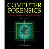 Computer Forensics: Computer Crime Scene Investigation by Vacca, John R., 9780763779979