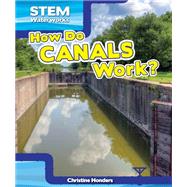 How Do Canals Work? by Honders, Christine, 9781499419979