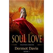 Soul Love by Davis, Dermot, 9781519519979