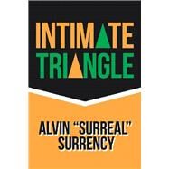 Intimate Triangle by Surrency, Alvin, 9781796039979