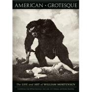 American Grotesque by Mortensen, William; Lytle, Larry; Moynihan, Michael; Coleman, A. D. (CON), 9781936239979