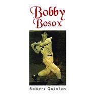 Bobby Bosox by Quinlan, Robert, 9781984519979