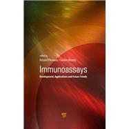 Immunoassays: Development, Applications and Future Trends by O'Kennedy; Richard, 9789814669979