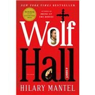 Wolf Hall A Novel by Mantel, Hilary, 9780312429980