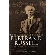 The Selected Letters of Bertrand Russell, Volume 2: The Public Years 1914-1970 by Griffin; Nicholas, 9780415249980