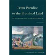 From Paradise to the Promised Land by Alexander, T. Desmond, 9780801039980