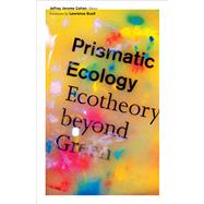 Prismatic Ecology by Cohen, Jeffrey Jerome; Buell, Lawrence, 9780816679980