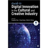 Guide to Digital Innovation in the Cultural and Creative Industry by Sunghan Ryu, 9781071909980