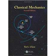 Classical Mechanics, Second Edition by Chow; Tai L., 9781466569980