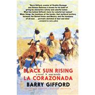 Black Sun Rising / La Corazonada A novel / una novela by Gifford, Barry; Pacheco, Laura Emilia, 9781609809980