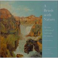 A Brush With Nature; The Gere Collection of Landscape Oil Sketches, Revised Edition by Christopher Riopelle and Xavier Bray; with an essay by Charlotte Gere, 9781857099980