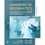HANDBOOK OF INFORMATICS FOR NURSES... by Unknown, 9780135379981