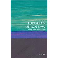 European Union Law: A Very Short Introduction by Arnull, Anthony, 9780198749981