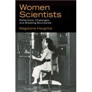 Women Scientists Reflections, Challenges, and Breaking Boundaries by Hargittai, Magdolna, 9780199359981