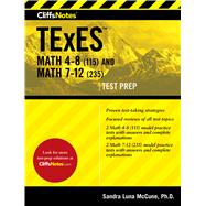 Cliffsnotes Texes Math 4-8 115 and Math 7-12 235 by McCune, Sandra Luna, 9780358129981