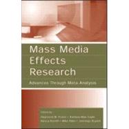 Mass Media Effects Research: Advances Through Meta-Analysis by Preiss,Raymond W., 9780805849981