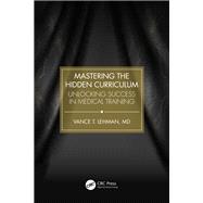 Mastering the Hidden Curriculum by Vance T. Lehman, 9781041059981