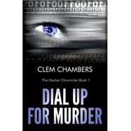 Dial Up for Murder by Chambers, Clem, 9781503179981
