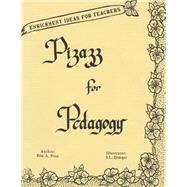 Pizazz for Pedagogy by Price, Rita A.; Draeger, S. L.; Hicks, Cheryl; Emerson, Charles Lee, 9781508679981