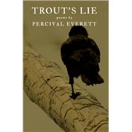 Trout's Lie by Everett, Percival L., 9781597099981