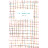 The Threadbare Coat Selected Poems by Welton, Matthew; Clark, Thomas A, 9781784109981