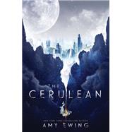 The Cerulean by Ewing, Amy, 9780062489982