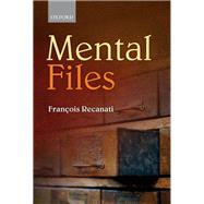 Mental Files by Recanati, Francois, 9780199659982