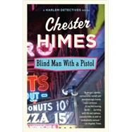 Blind Man With a Pistol by HIMES, CHESTER, 9780394759982